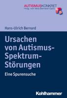 Hans-Ulrich Bernard: Ursachen von Autismus-Spektrum-Störungen ★★★★