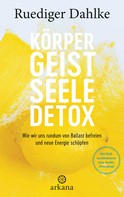 Ruediger Dahlke: Körper-Geist-Seele-Detox ★★★