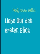 Wolf-Dieter Erlbeck: Liebe auf den ersten Blick ★★★★