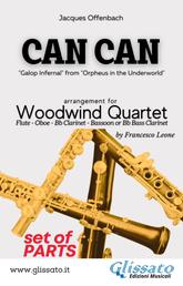 Can Can - Woodwind Quartet (parts) - "Galop Infernal" from "Orpheus in the Underworld"