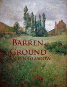 Ellen Glasgow: Barren Ground 