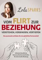 Lola Sparks: Vom Flirt zur Beziehung 