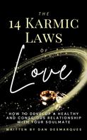 Dan Desmarques: The 14 Karmic Laws of Love 