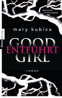 Mary Kubica: Good Girl. Entführt ★★★★