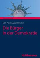 Susanne Pickel: Die Bürger in der Demokratie 