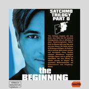The Satchmo Trilogy, Part 5: The Beginning (ungekürzt)