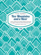 H.W. Tilman: Two Mountains and a River 