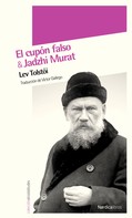 Leo Tolstoi: Jadzhi Murat / El cupón falso 