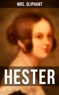 Mrs. Oliphant: Hester 