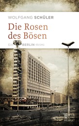 Die Rosen des Bösen - Ein Berlin-Krimi