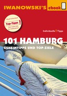 Michael Iwanowski: 101 Hamburg - Reiseführer von Iwanowski ★★★★