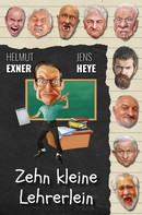Helmut Exner: Zehn kleine Lehrerlein 