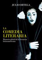 Julio Ortega: La comedia literaria 