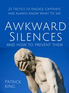 Patrick King: Awkward Silences and How to Prevent Them 