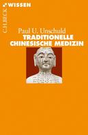 Paul U. Unschuld: Traditionelle Chinesische Medizin ★★★