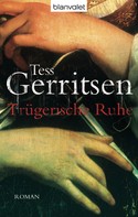 Tess Gerritsen: Trügerische Ruhe ★★★★