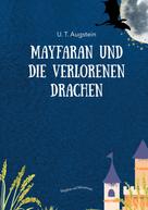 U. T. Augstein: Mayfaran und die verlorenen Drachen 