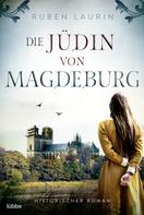 Ruben Laurin: Die Jüdin von Magdeburg ★★★★