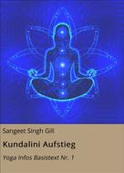 Sangeet Singh Gill: Kundalini Aufstieg ★★★★