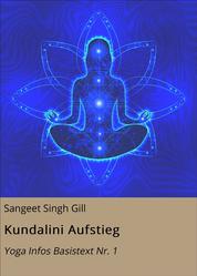 Kundalini Aufstieg - Yoga Infos Basistext Nr. 1