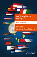 Ruth Reichstein: Die 101 wichtigsten Fragen - Die Europäische Union ★★★★