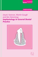 Lloyd J. Searson: Implantology in General Dental Practice 