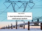 Jörg Wiener: A short introduction to German retail energy markets 