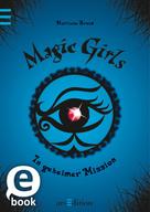 Marliese Arold: Magic Girls - In geheimer Mission (Magic Girls 7) 