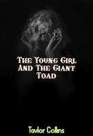 Taylor Collins: The Young Girl And The Giant Toad 