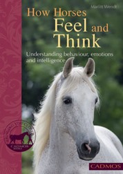 How Horses Feel and Think - Understanding behaviour, emotions and intelligence