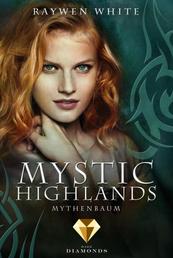 Mystic Highlands 3: Mythenbaum - Knisternde Highland-Fantasy