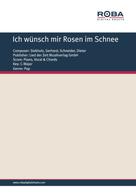 Dieter Schneider: Ich wünsch mir Rosen im Schnee 