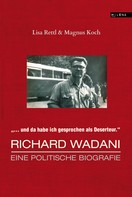 Lisa Rettl: Richard Wadani. Eine politische Biografie 