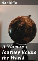 Ida Pfeiffer: A Woman's Journey Round the World 