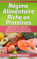Dana Weinstein: Régime Alimentaire Riche en Protéines 