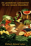 Thomas Wendler: Die gesündesten Lebensmittel für eine bessere Gesundheit ★★★★