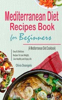 Olivia Deangelo: Mediterranean Diet Recipes Book For Beginners 