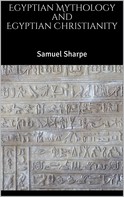 Samuel Sharpe: Egyptian Mythology and Egyptian Christianity 