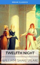 Twelfth Night (Dream Classics)