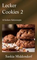 Saskia Middendorf: Lecker Cookies 2 