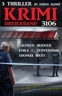 Alfred Bekker: Krimi Dreierband 3106 