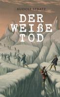 Rudolf Stratz: Der weiße Tod 