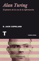 Brian Jack Copeland: Alan Turing 