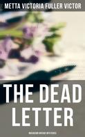 Metta Victoria Fuller Victor: The Dead Letter (Musaicum Vintage Mysteries) 
