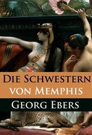 Georg Ebers: Die Schwestern von Memphis 