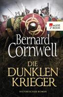 Bernard Cornwell: Die dunklen Krieger ★★★★★