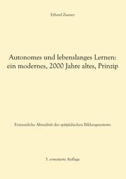Autonomes und lebenslanges Lernen: ein modernes, 2000 Jahre altes, Prinzip - Erstaunliche Aktualität des spätjüdischen Bildungssystems - 3. erweiterte Auflage