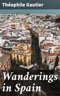 Theophile Gautier: Wanderings in Spain 