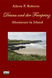 Deana und der Feenprinz - Abenteuer in Irland