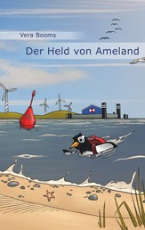 Der Held von Ameland - Ein Ferienfreizeitroman